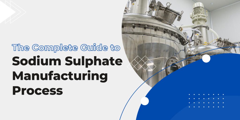 sodium sulphate manufacturing process - blog banner